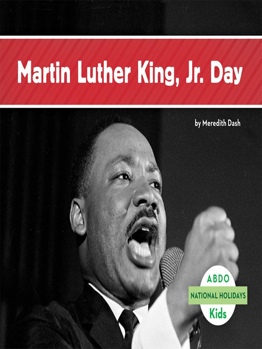 Title details for Martin Luther King Jr. Day by Meredith Dash - Available